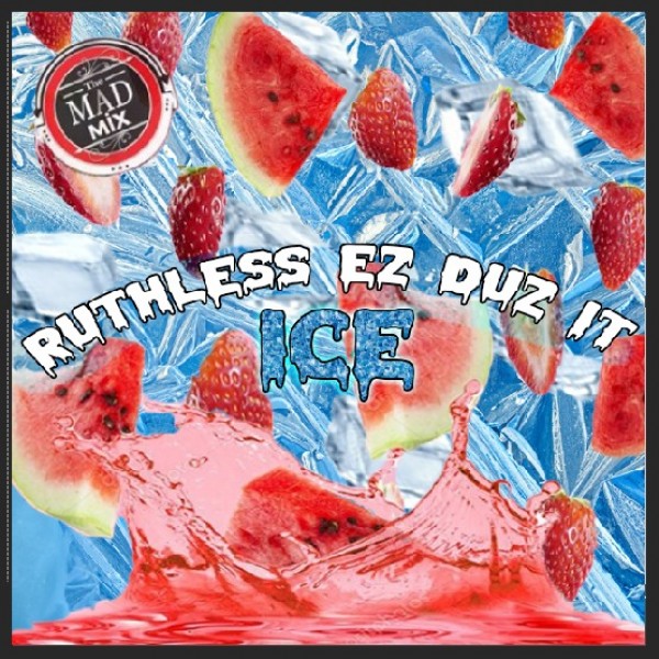  Ruthless Ez Duz It ICE